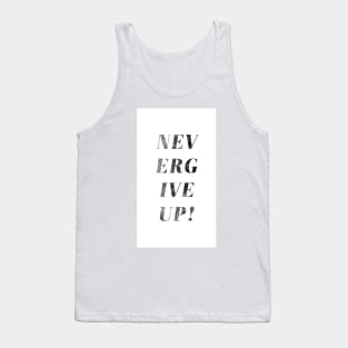 Motivational quote never give up Tank Top